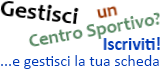 Gestisci un centro sportivo? Clicca qui!